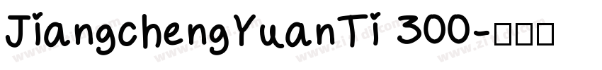 JiangchengYuanTi 300字体转换